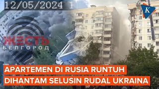 Detik-detik Apartemen di Rusia Ambruk Dihajar Rudal Ukraina, 15 Orang Meregang Nyawa