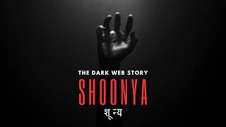 SHOONYA : The Dark Web Story | Dark Web Ka Sach
