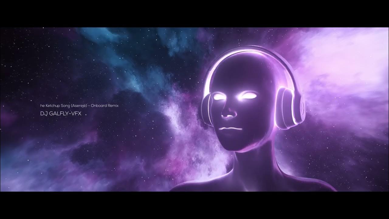 Las Ketchup The Ketchup Song (Aserejé) Onboard Remix GALFLY VFX