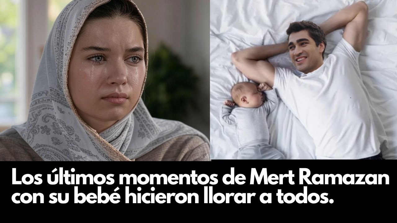 Последние моменты Мерта Рамазана с их ребенком заставили всех плакать.