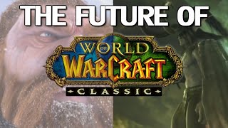 The Future of Classic World of Warcraft