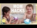 MOM HACKS ℠ | Bath Time! (Ep. 5)