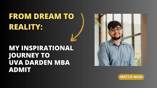 From Dream to Reality: My Inspirational Journey to UVA Darden MBA Admit