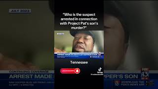 Arrest made in the murder investigation of Project Pat's son