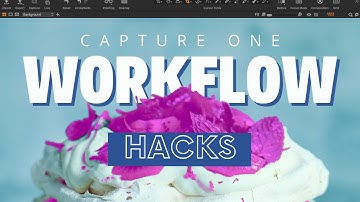5 Capture One Workflow Hacks to Perfect Your Photo Editing