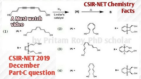Conrotatory and Disrotatory Reactions: CSIR-NET 2019 December Part-C