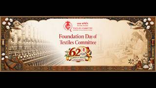 62nd FOUNDATION DAY OF TEXTILES COMMITTEE