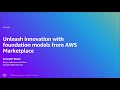 Unleash Generative AI innovation with foundation models from AWS Marketplace | Amazon Web Services