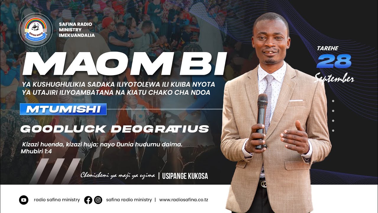 MTUMISHI GOODLUCK DEOGRATIUS - SADAKA ILIYOTOLEWA ILI KUIBA NYOTA YAKO YA UTAJIRI - TAR:28/09/2023