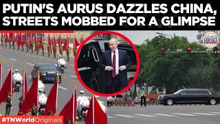 PUTIN’S AURUS IN BEIJING: Huge Crowds Mob Streets to Welcome Russian Limo! | Times Now World