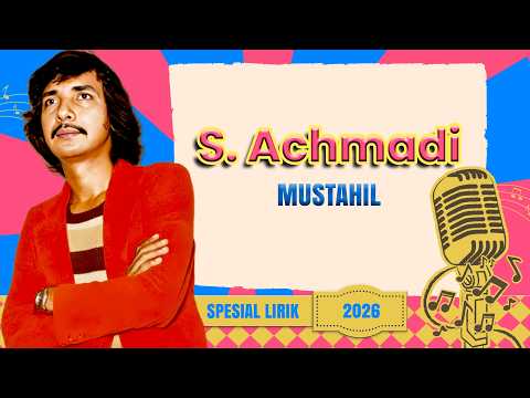 S. Achmadi - Mustahil (Official Lyric Video)