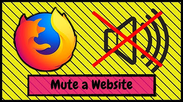 How to Mute the Sound from a Website When Using Firefox