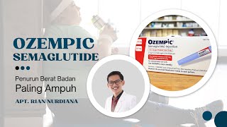 SEMAGLUTIDE (OZEMPIC), Obat Diabetes yang ampuh buat nurunin berat badan