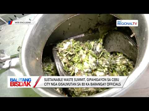 Sustainable Waste Summit, Gipahigayon sa Cebu City | Balitang Bisdak