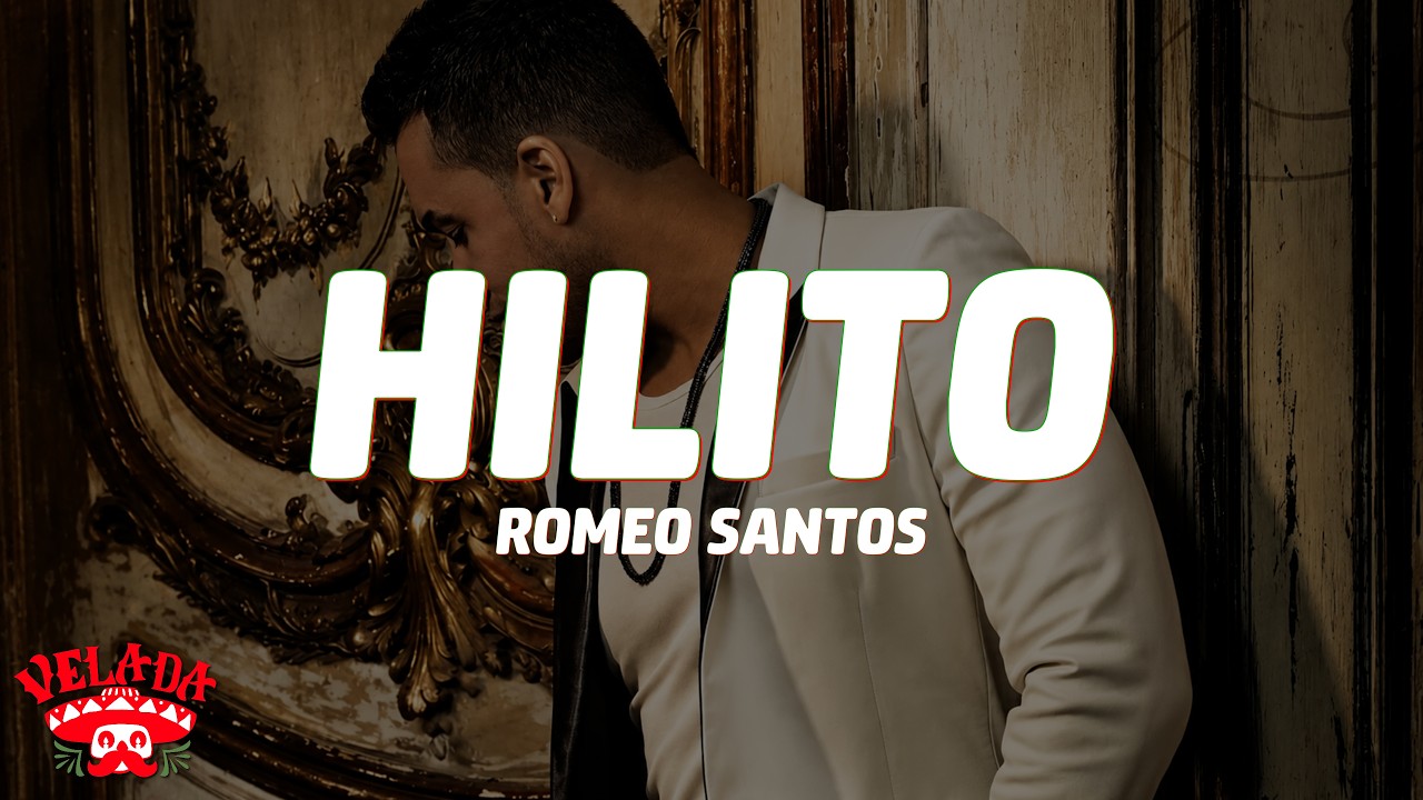 Romeo Santos - Hilito (Letra)