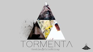 Osehim y Cris Shiray - 10. TORMENTA