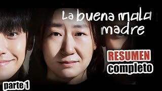 LA BUENA MALA MADRE | RESUMEN | NETFLIX SERIE | Parte 1 #kdrama #netflix #leedohyun