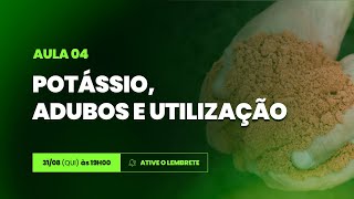 Equilíbrio Nutricional: Potássio, Adubos e Desenvolvimento Sustentável