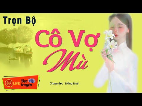 Video 5 Phút Nghe Truyện Ngủ Cực Ngon | CÔ VỢ MÙ .! FULL-... - youtube