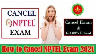 How to Cancel NPTEL Exam and get a Refund | NPTEL Exam 2021 | Apr Semester 2021 | #NPTELExam #DCG