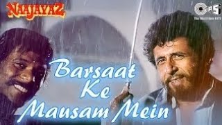 Barsaat Ke Mausam Mein Naajayaz Naseeruddin Shah Kumar Sanu Roop Kumar Rathod