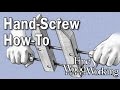 Hand-Screw How-To with Bob Van Dyke Hand-Screw How-To with Bob Van Dyke