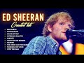 Ed Sheeran Greatest Hits 2022 | Ed Sheeran Love Songs Colections 2022