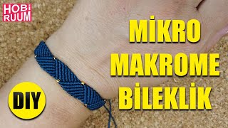 Mikro Makrome Bileklik Tutorial #DIY #kendinyap #bileklikyapımı