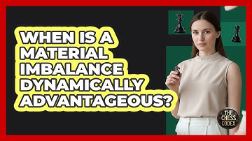 When Is A Material Imbalance Dynamically Advantageous?