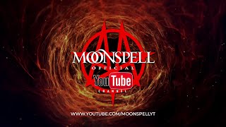 MOONSPELL&#39;s OFFICIAL YOUTUBE CHANNEL