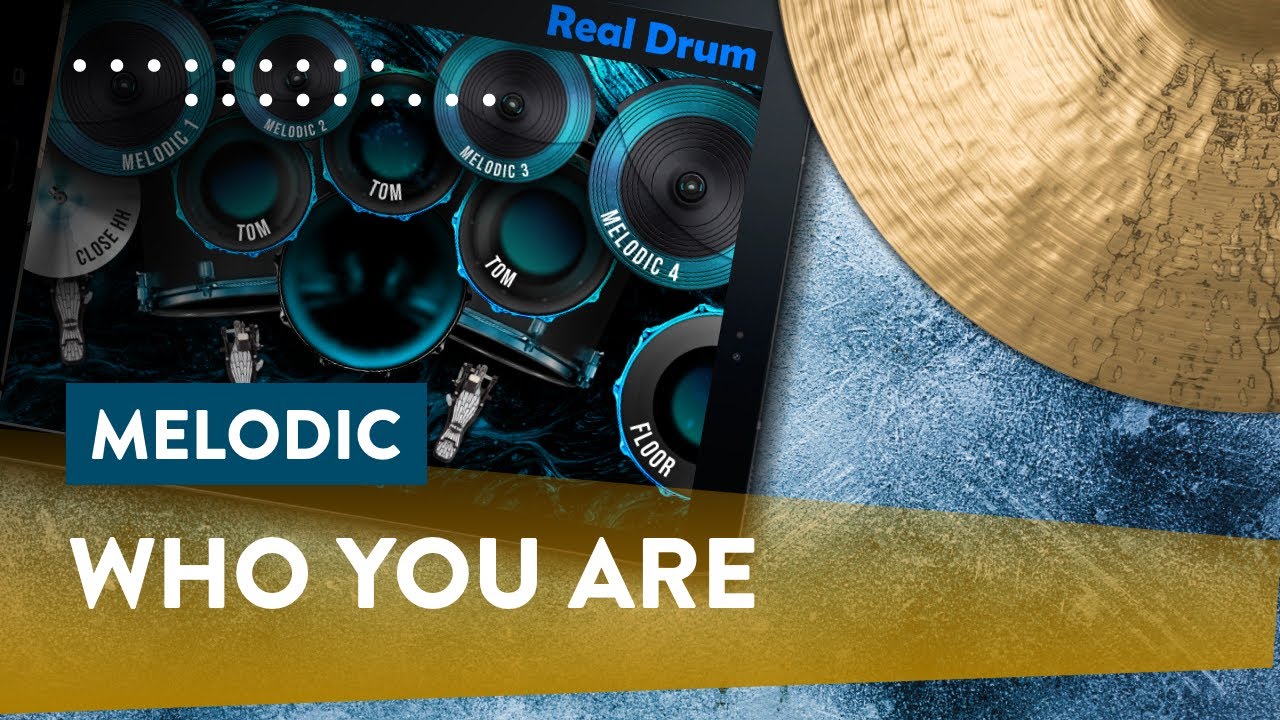 REAL DRUM: Kit Melodic Who You Are