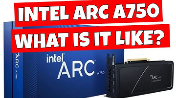 Intel ARC A750 First Impressions & Discussion - Live Tech Chat