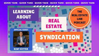 Quick Take - Elevate the Real Estate Syndication with Multifamily Investor Kent Ritter