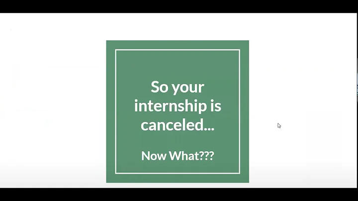 "So your internship is canceled... Now what?" - Dr...