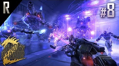 ► Shadow Warrior 2 - Walkthrough HD - Part 8 [No Commentary]