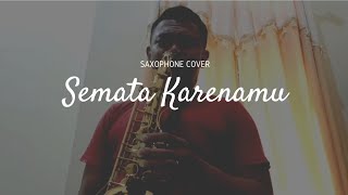 Semata Karenamu - Mario G. Klau ( Saxophone Cover by Andre Aditiyanto )