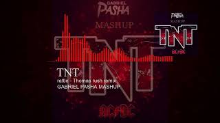 Bingo Players & Acdc - Tnt Vs Rattle.t Rush Remix (Gabriel Pasha Mashup)