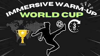 World Cup ⚽ 3-min Immersive Interactive Cardio Warm up