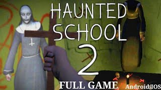 HAUNTED SCHOOL 2 - HORROR GAME Full Gameplay | Android Gameplay