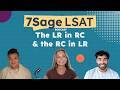 The LR in RC &amp; the RC in LR | 7Sage LSAT Podcast