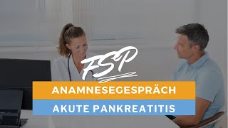 Das Anamnesegespräch // Teil 1 medizinische Fachsprachprüfung (FSP) // Fall: akute Pankreatitis