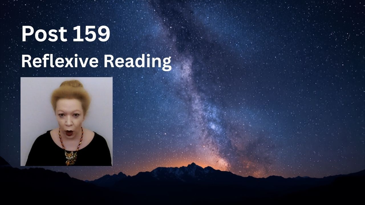 Post 159 - Reflexive Reading