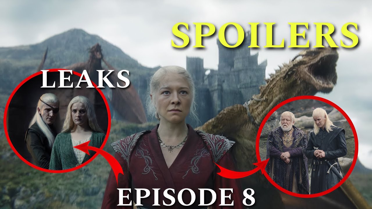 House of the Dragon Season Episode 8 (Finale) Leaks & Spoilers - YouTube