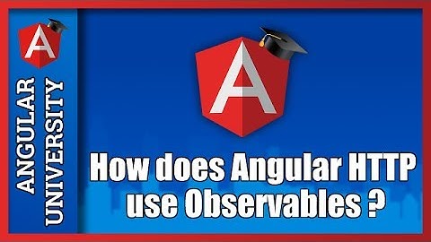 💥 Angular RxJs Tutorial - How does Angular HTTP use Observables ?