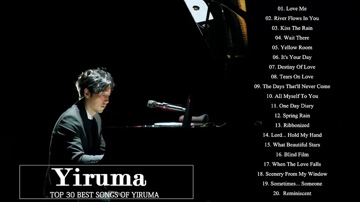 Yiruma Piano Playlist || Best Songs Of Yiruma || Y...