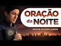 ORAÇÃO FORTE DA NOITE - Para Deixar Deus Agir na Sua Vida 🙏🏼