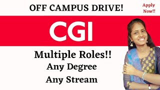 Full CGI Mass Hiring !| OFF Campus Drive | Multiple Roles | Apply Now #offcampusjobsoffcampus #2025 Update