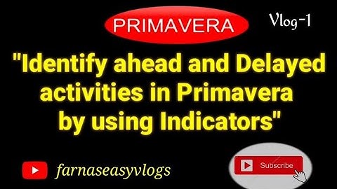 Identify Ahead and Delayed Activities in Project by using Primavera.