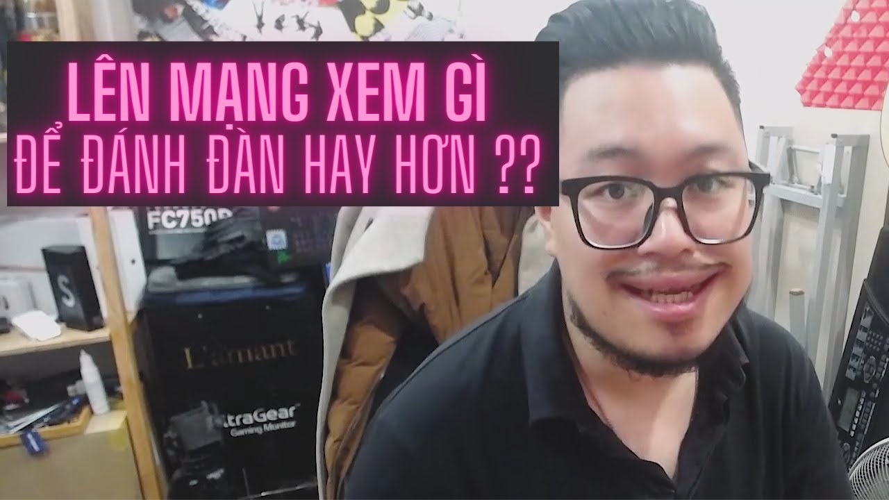 [Để chơi đàn hay hơn] Tự học thì dùng phần mềm/ app và... - youtube