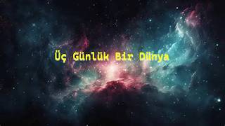 Üç Günlük Bir Dünya